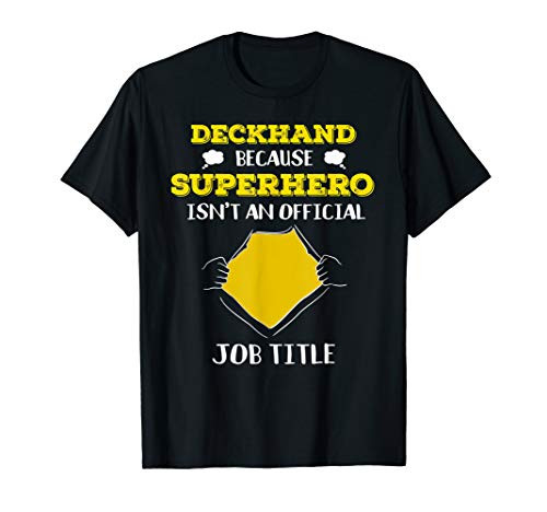 Funny Deck Hand Because Superhero Isnt A Job Title Boat Gift T-Shirt