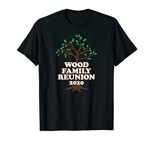 Family Tree 2020 Wood Family Reunion T-Shirt