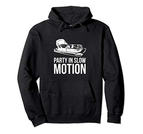 Pontoon Boat Party In Slow Motion Sail Gift Pullover Hoodie