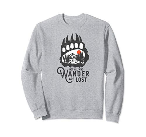 Not All Those Who Wander are Lost Wood Camping Sweatshirt Not All Those Who Wander are Lost Wood Camping Sweatshirt
