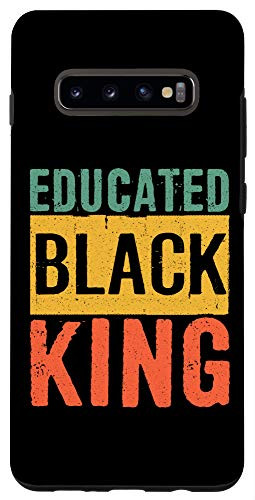 Galaxy S10- Black History Month Gifts Black Pride Educated Black King Case