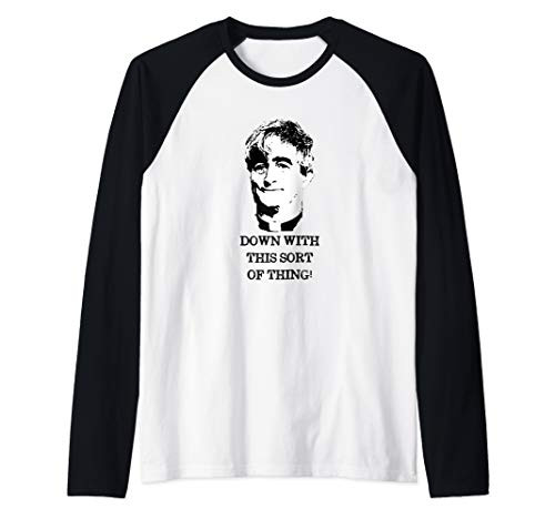 Down With This Sort Of Thing  Ted Crilly  Father Ted Quote Raglan Baseball Tee