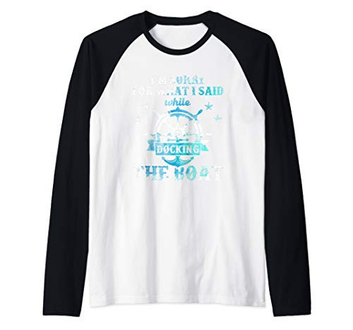 Im Sorry For What I Said - Funny Docking Boat Pontoon Gift Raglan Baseball Tee