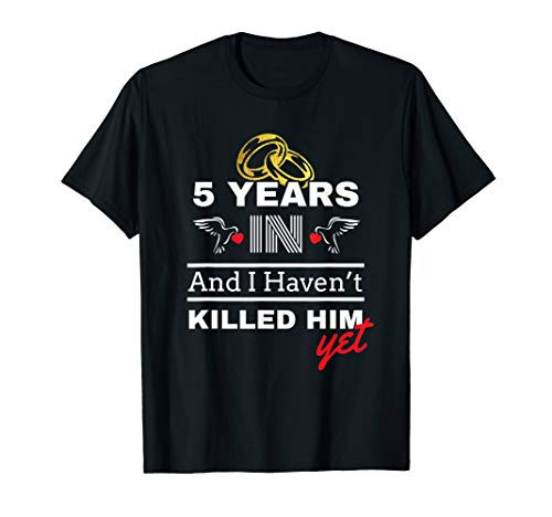 5th Year Anniversary Gift Idea for Her - 5 Years In T Shirt
