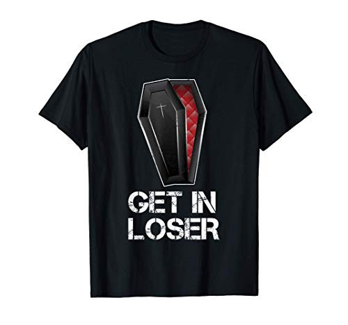 Get In Loser Coffin Wood Meme Funny Halloween Gift T-Shirt