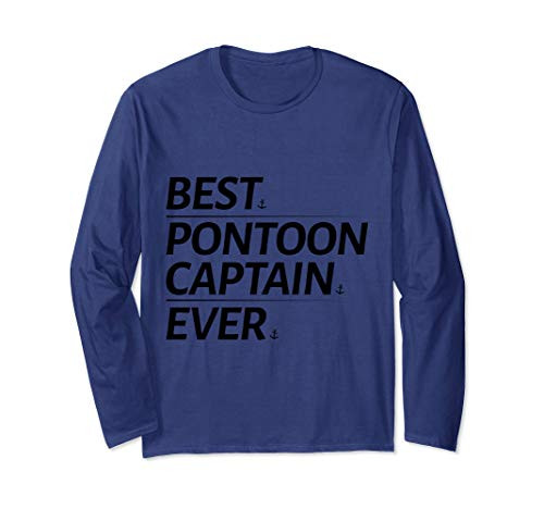 Best Pontoon Captain Ever - Pontoon Boat Long Sleeve T-Shirt Best Pontoon Captain Ever - Pontoon Boat Long Sleeve T-Shirt