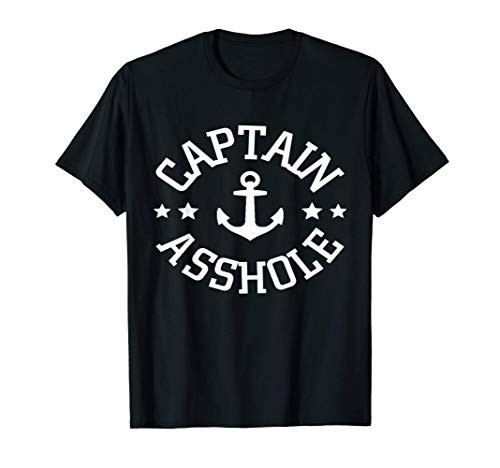 Mens Captain Asshole Anchor Shirt Funny Boat Sailor Husband Gift T-Shirt