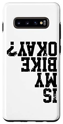 Galaxy S10- Is My Bike Okay? Funny Cyclist Gift Bike Meme Case