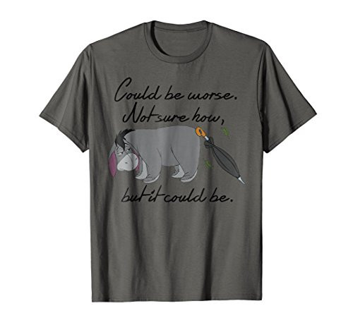 Disney Winnie the Pooh Eeyore Could be Worse T-shirt