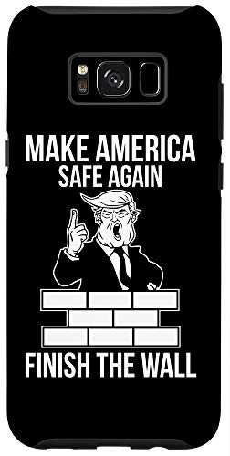 Galaxy S8- Build The Wall Trump MAGA Cool Pro Republicans Gift Case