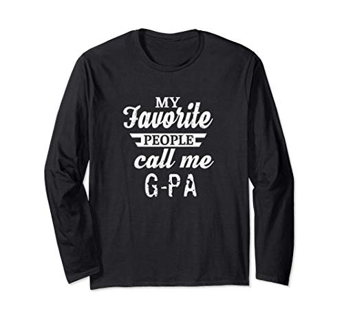 My Favorite People Call Me G-Pa Grandpa Long Sleeve T-Shirt
