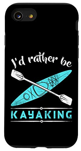 iPhone SE -2020- - 7 - 8 Id Rather Be Kayaking Outdoor Lover Case