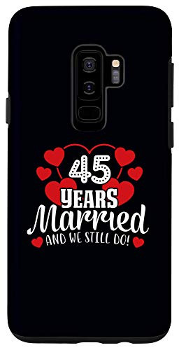 Galaxy S9- 45 Years Married 45th Wedding Anniversary Gift Couple Phone Case