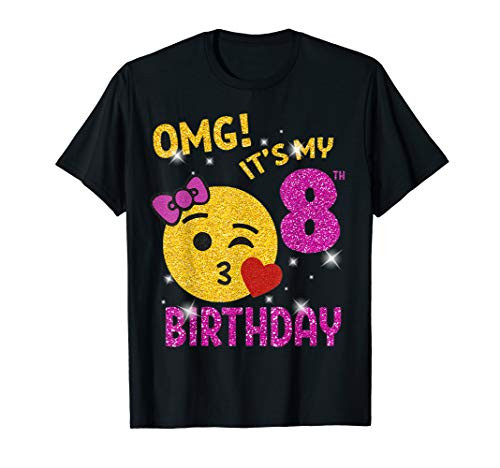 OMG Its My 8th Birthday Emoji Shirt 8 years old Girl Gift T-Shirt OMG Its My 8th Birthday Emoji Shirt 8 years old Girl Gift T-Shirt