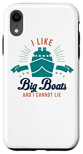iPhone XR I like big boats and I cannot lie T-Shirt tee Case