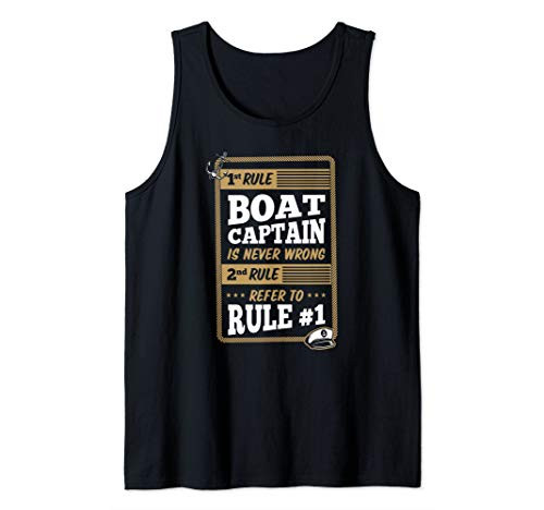 1st Rule Boat Captain Is Never Wrong 2nd Rule Refer Tank Top