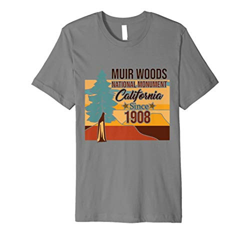 Muir Woods Monument California 1908 - Tourist Souvenir Gift Premium T-Shirt