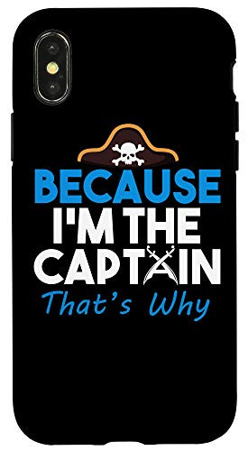 iPhone X-XS Because Im the Captain Thats Why Pirate Hallowee Boat Case