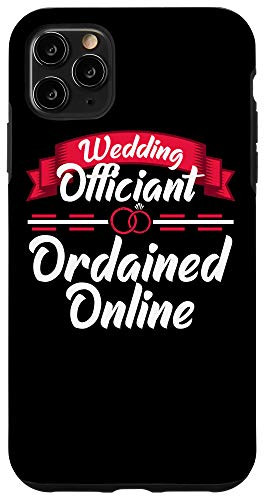 iPhone 11 Pro Max Wedding Officiant Teaching Internet Ordained Minister Gift Case
