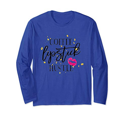 Diva Duds - COFFEE  LIPSTICK  HUSTLE - Digital Art Long Sleeve T-Shirt