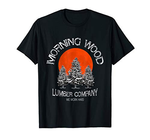 Morning Wood Lumber Company Funny Camping Carpenter T-Shirt