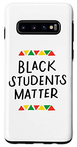 Galaxy S10 Black Students Matter School Teacher African History Month Case