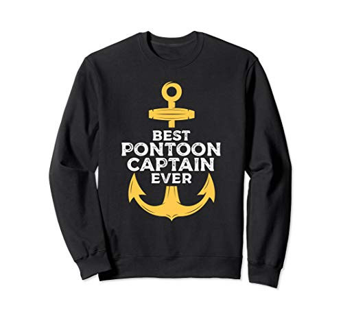 Best Pontoon Captain Ever  Boat Sailor Anchor Nautical Sweatshirt