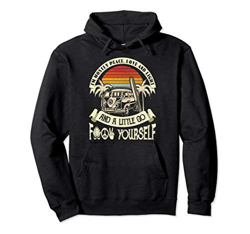 Im Mostly Peace Love And Light and A Little Go Hippie Van Pullover Hoodie
