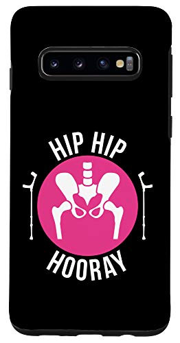 Galaxy S10 Broken Hip Surgery Gift Hip Hip Hooray Hip Replacement Case