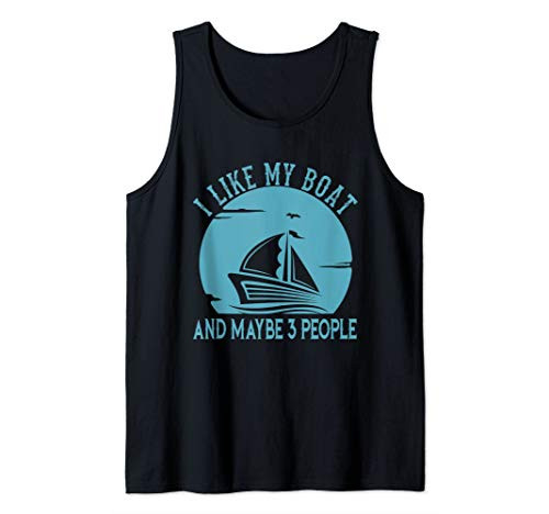 I Like My Boat and Maybe 3 People Funny Wind Boat Gift Tank Top