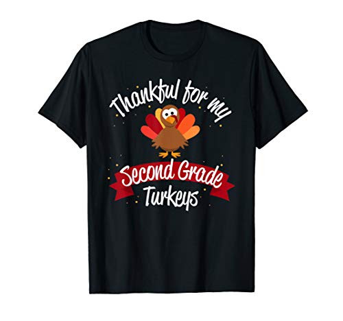 Teacher Thanksgiving Shirt Thankful for Second Grade Turkeys