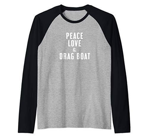 Peace Love and Drag Boat Raglan Baseball Tee