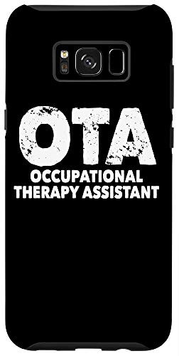 Galaxy S8- Occupational Therapist Assistant Gift for OT Month OTA Phone Case