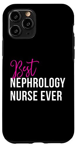 iPhone 11 Pro Best Nephrology Nurse Ever Nephrology Nurses Week Gift Case