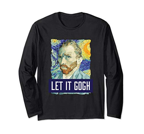 Funny Let It Gogh Vincent Van Gogh Artist Long Sleeve T-Shirt