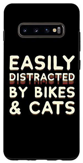 Galaxy S10- Easily Distracted By Bikes and Cats - Bike Cyclist and Pet Owner Case