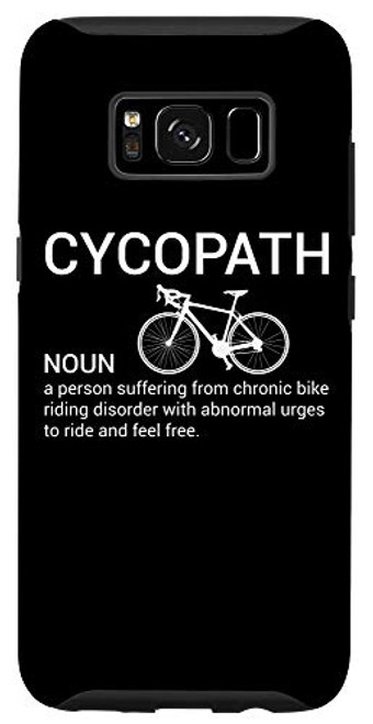 Galaxy S8 Funny Cycopath Bike Biker Bicycle Gifts Cyclist Biking Case Galaxy S8 Funny Cycopath Bike Biker Bicycle Gifts Cyclist Biking Case