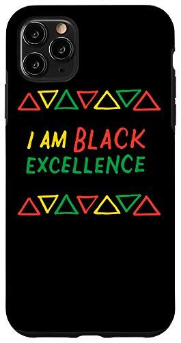 iPhone 11 Pro Max I Am Black Excellence Proud African American History Month Case