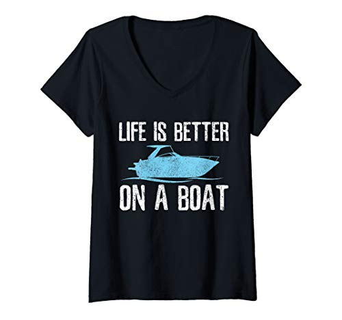 Womens Life Is Better On A Boat - Boating Quote Captain Gift V-Neck T-Shirt Womens Life Is Better On A Boat - Boating Quote Captain Gift V-Neck T-Shirt