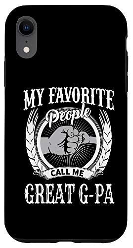 iPhone XR My Favorite People Call Me Great G-pa Grandpa Case