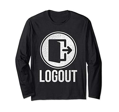 Log Out Funny Digital Detox Anti Smartphone Design Long Sleeve T-Shirt