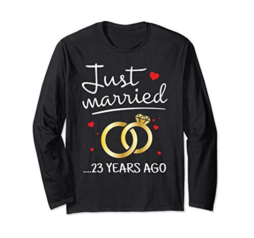Just Married 23 Years Ago Funny Couple 23rd Anniversary Gift Long Sleeve T-Shirt