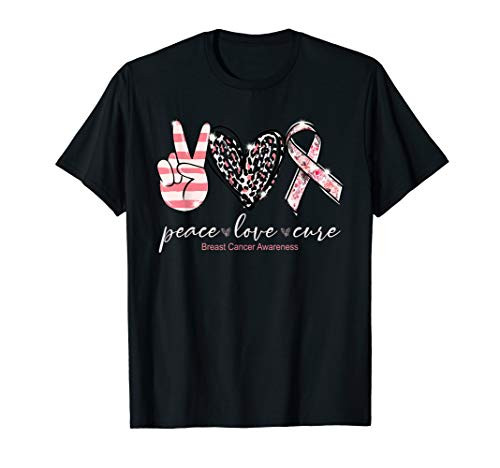 Peace Love Cure Pink Ribbon Breast Cancer Awareness T-Shirt Peace Love Cure Pink Ribbon Breast Cancer Awareness T-Shirt