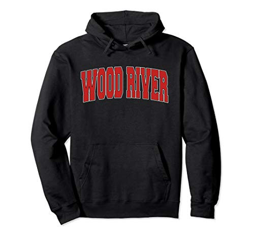 WOOD RIVER IL ILLINOIS Varsity Style USA Vintage Sports Pullover Hoodie WOOD RIVER IL ILLINOIS Varsity Style USA Vintage Sports Pullover Hoodie