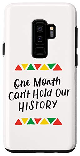 Galaxy S9- One Month Cant Hold Our History Black Pride Africa Gifts Case