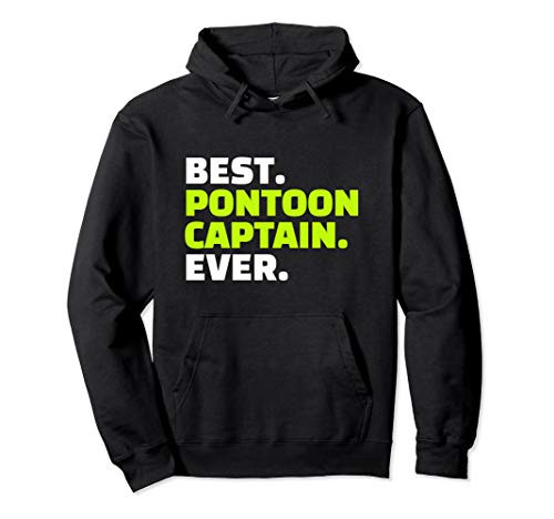 Pontoon Boat Captain Best Ever Pullover Hoodie
