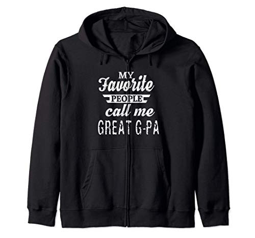 My Favorite People Call Me Great G-pa Grandpa Zip Hoodie