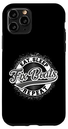 iPhone 11 Pro Boat Mechanic - Eat Sleep Fix Boats Repeat Case