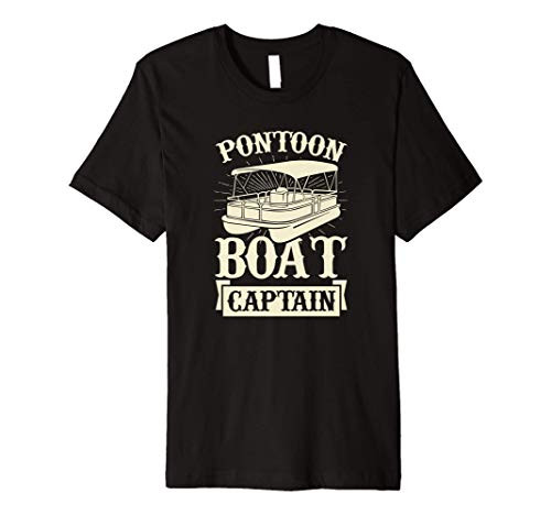 Pontoon Boat Captain Funny Gift Premium T-Shirt
