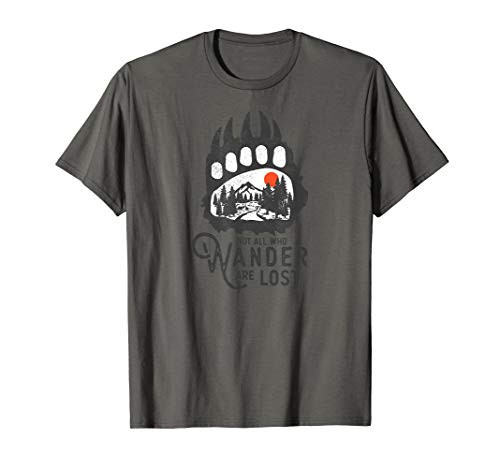 Not All Those Who Wander are Lost Wood Camping T-Shirt Not All Those Who Wander are Lost Wood Camping T-Shirt
